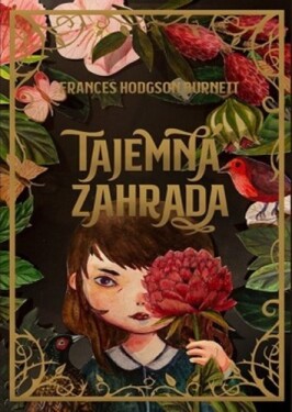 Tajemná zahrada Frances Hodgson Burnett