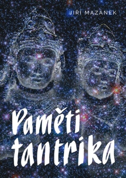 Paměti tantrika - Jiří Mazánek - e-kniha