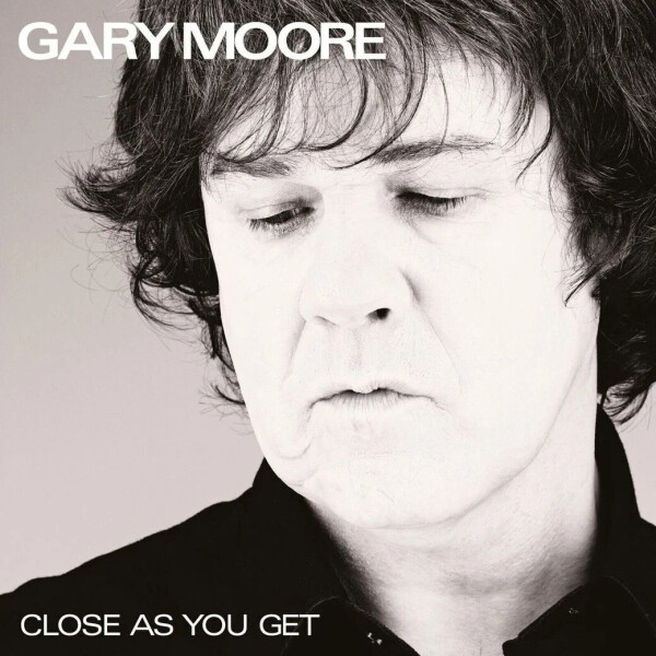 CD Gary Moore: Close as You Get