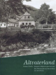 Altvaterland - Gustav Ulrich - fotograf z Rejhotic před 100 lety / ein Photograph aus Reutenhau vor 100 Jahren
