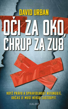 Oči za oko, chrup za zub - David Urban