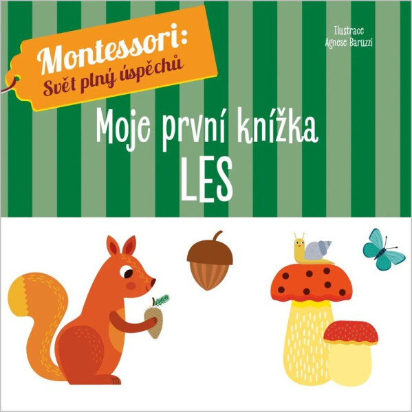 Montessori Moje první knížka Les - Agnese Baruzzi