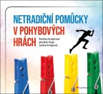 Netradiční pomůcky pohybových hrách Jaroslav Kupr;