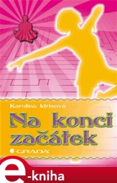 Na konci začátek - Karolina Idrisová e-kniha