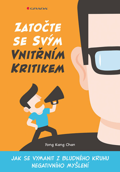 Zatočte se svým vnitřním kritikem - Yong Kang Chan