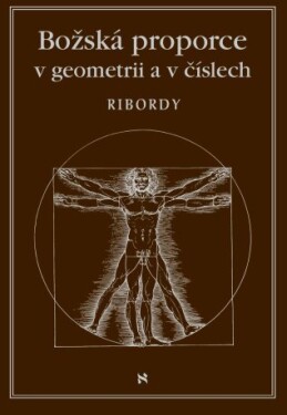 Božská proporce v geometrii a číslech - Léonard Ribordy - e-kniha