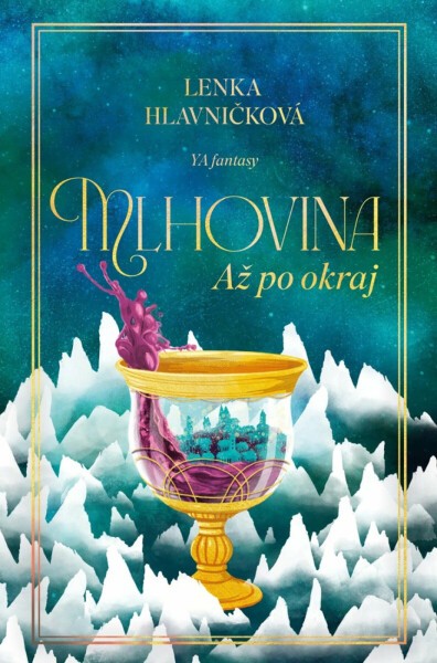 Mlhovina - Až po okraj - Lenka Hlavničková