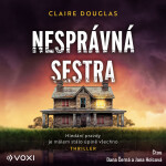 Nesprávná sestra - Claire Douglas - audiokniha