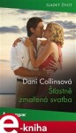 Šťastně zmařená svatba - Dani Collinsová e-kniha