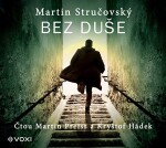 Bez duše Martin Preiss Kryštof Hádek) Martin Stručovský