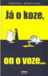 Já koze, on voze... Simona Monyová