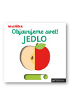 Objavujeme svet! Jedlo - Nathalie Choux