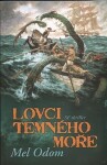 Lovci temného moře - Mel Odom