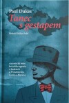 Tanec s gestapem - Autentická mise britského agenta v Sudetech a Protektorátu Čechy a Morava - Paul Dukes