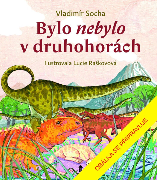 Bylo nebylo v druhohorách