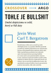 Tohle je bullshit - Carl Theodore Bergstrom, Jevin West