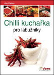 Chilli kuchařka pro labužníky - Jan Pavlas