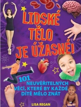 Lidské tělo je úžasné!