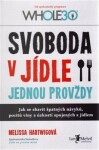 Svoboda jídle jednou provždy Melissa