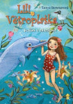 Lili Větroplaška: Delfíni v ohrožení! - Tanya Stewner