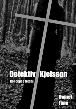 Koncepce trestu - Daniel Janů