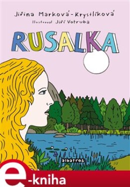 Rusalka - Jiřina Marková-Krystlíková e-kniha