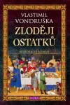 Zloději ostatků Vlastimil Vondruška