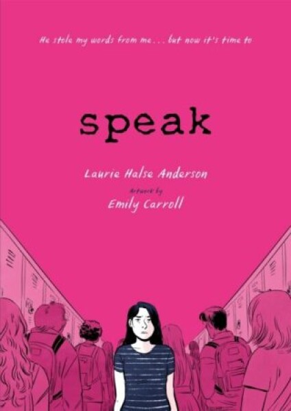 Speak: The Graphic Novel Laurie Halseová Andersonová