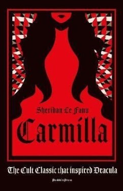 Carmilla : The cult classic that inspired Dracula - Fanu Joseph Sheridan Le