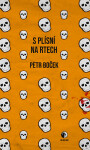 S plísní na rtech - Petr Boček