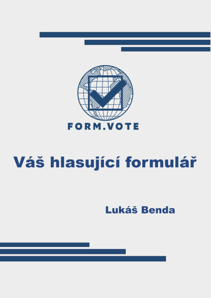 FORM.VOTE Váš hlasující formulář - Lukáš Benda