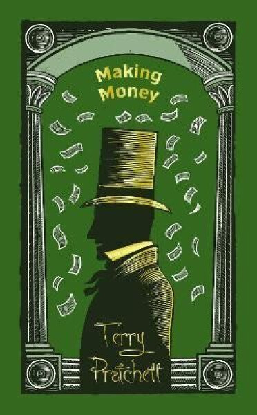 Making Money: (Discworld Novel 36), 1. vydání - Terry Pratchett