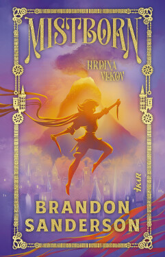 Mistborn: Hrdina vekov - Brandon Sanderson