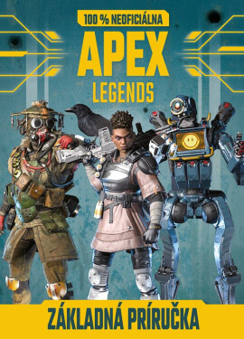 Apex Legends - 100 % neoficiálna základná príručka - kolektiv