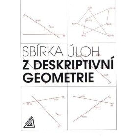 Sbírka úloh deskriptivní geometrie Maňásková Eva