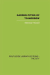 Garden Cities of To–Morrow - Ebenezer Howard