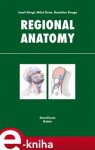 Regional anatomy - Rastislav Druga, Josef Stingl, Miloš Grim e-kniha