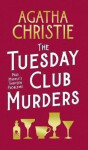 The Tuesday Club Murders: Miss Marple´s Thirteen Problems - Agatha Christie
