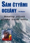 Sám čtyřmi oceány - Nonstop sólová plavba kolem světa - Petr Ondráček