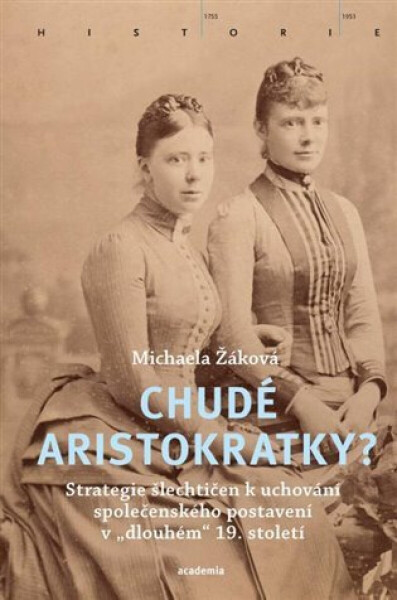 Chudé aristokratky? - Michaela Žáková