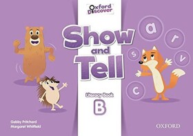 Oxford Discover Show and Tell Literacy Book B - Gabby Pritchard