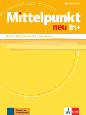 Mittelpunkt neu B1+ – Lehrerhandbuch