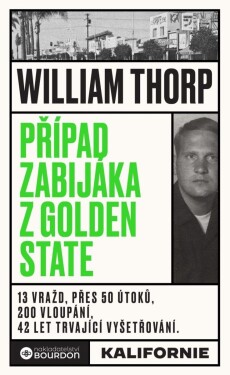 Případ zabijáka z Golden State - William Thorp