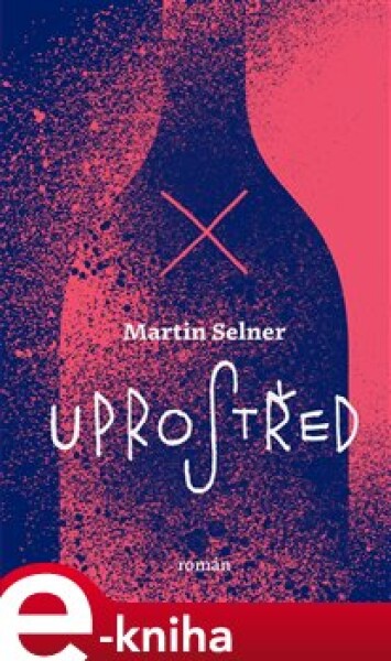 Uprostřed - Martin Selner e-kniha