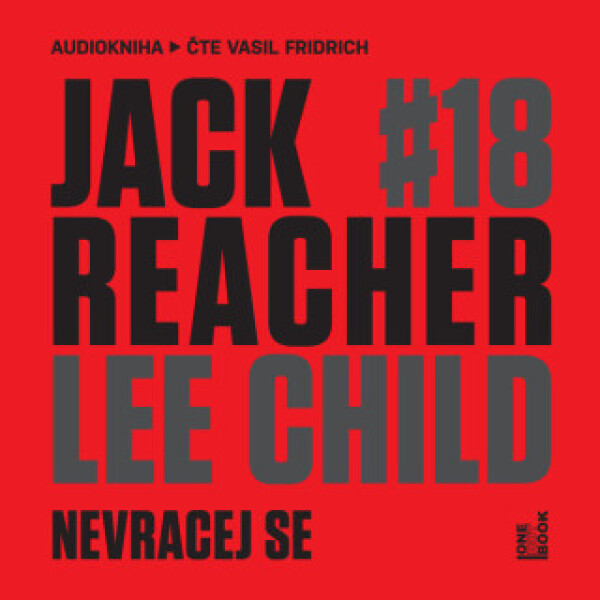 Nevracej se - Lee Child - audiokniha