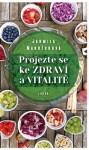 Projezte se ke zdraví a vitalitě - Jarmila Mandžuková