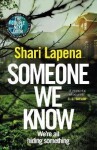 Someone We Know, 1. vydání - Shari Lapena