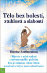 Tělo bez bolestí, ztuhlostí a slabostí - Thérese Bertherat