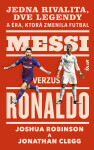 Messi verzus Ronaldo - Jonathan Robinson, Joshua Clegg
