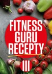 Fitness guru recepty III. - Miroslav Kelij
